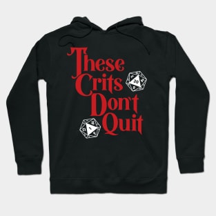 These Crits Don't Quit Hoodie